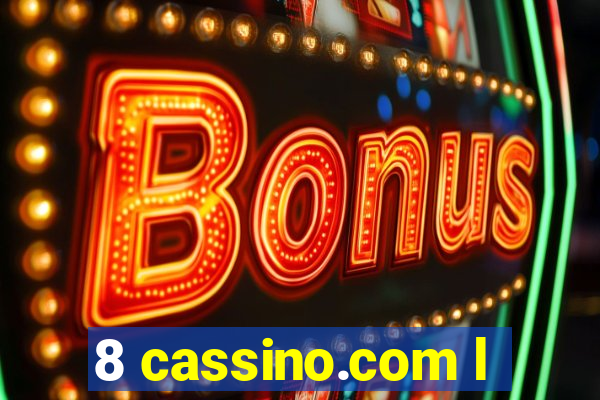 8 cassino.com l